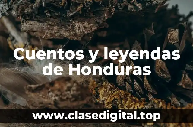 Cuentos y leyendas de Honduras