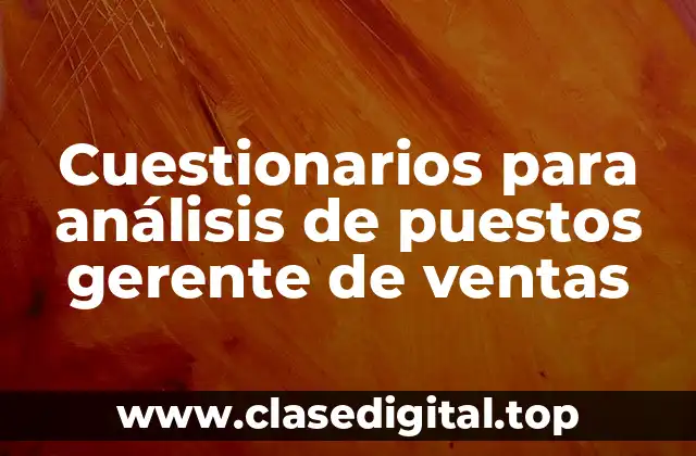 Ejemplos de cuestionarios para análisis de puestos gerente de ventas