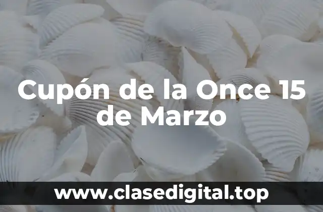 Cupón de la Once 15 de Marzo