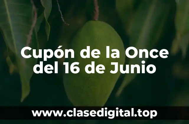 Cupón de la Once del 16 de Junio