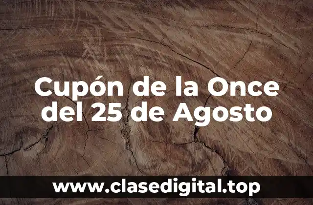 Cupón de la Once del 25 de Agosto