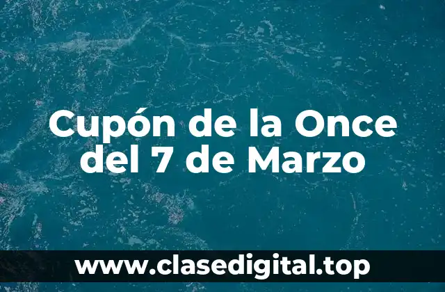 Cupón de la Once del 7 de Marzo
