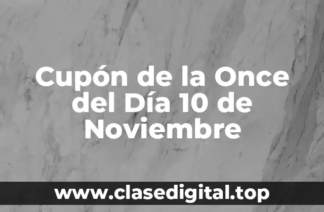 Cupón de la Once del Día 10 de Noviembre