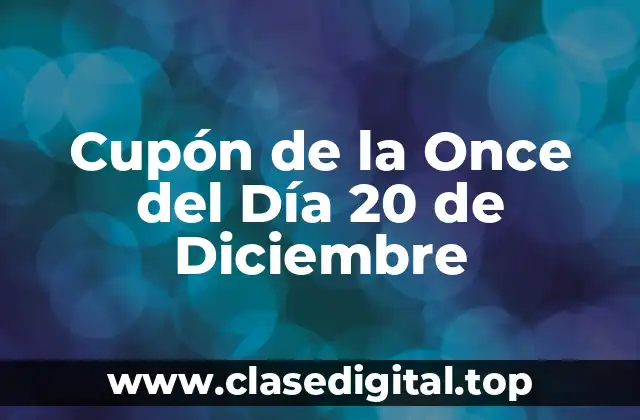 Cupón de la Once del Día 20 de Diciembre