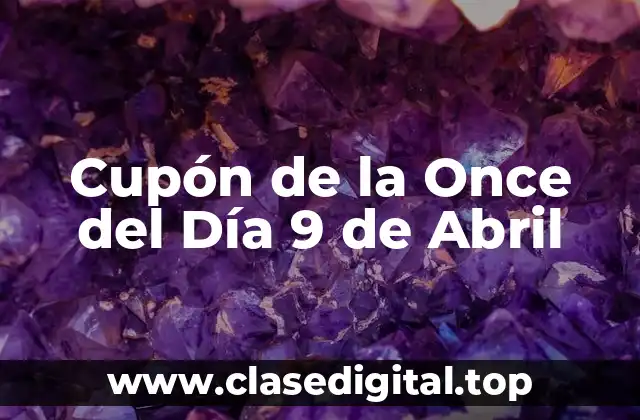 Cupón de la Once del Día 9 de Abril