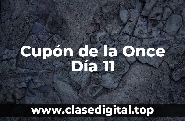 Cupón de la Once Día 11
