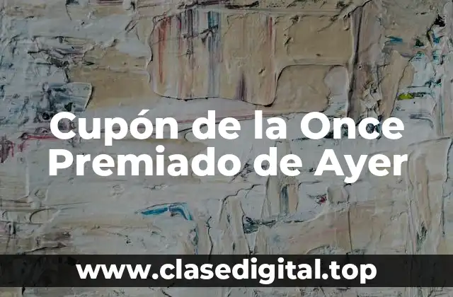 Cupón de la Once Premiado de Ayer