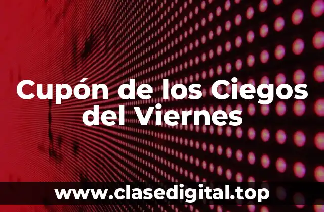 Cupón de los Ciegos del Viernes