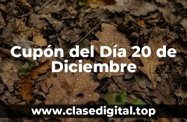 Cupón del Día 20 de Diciembre