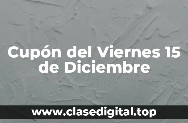 Cupón del Viernes 15 de Diciembre