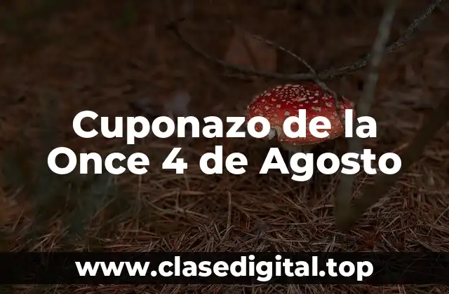 Cuponazo de la Once 4 de Agosto
