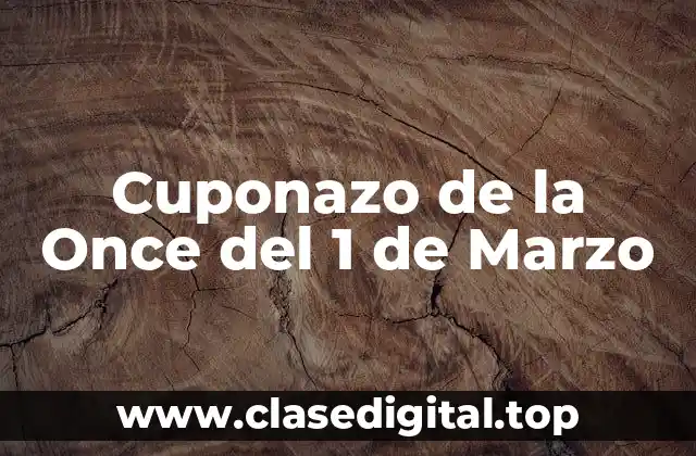 Cuponazo de la Once del 1 de Marzo