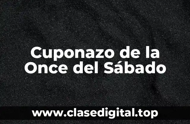 Cuponazo de la Once del Sábado