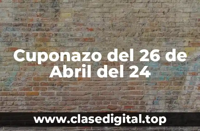 Cuponazo del 26 de Abril del 24