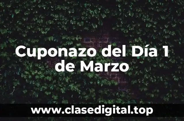 Cuponazo del Día 1 de Marzo