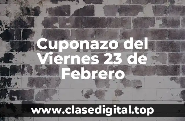 Cuponazo del Viernes 23 de Febrero