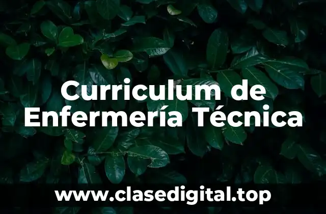 Curriculum de Enfermería Técnica