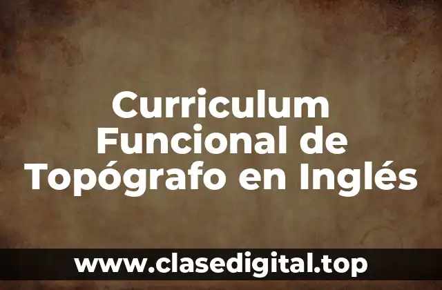 Curriculum Funcional de Topógrafo en Inglés
