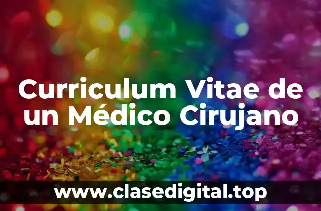 Curriculum Vitae de un Médico Cirujano