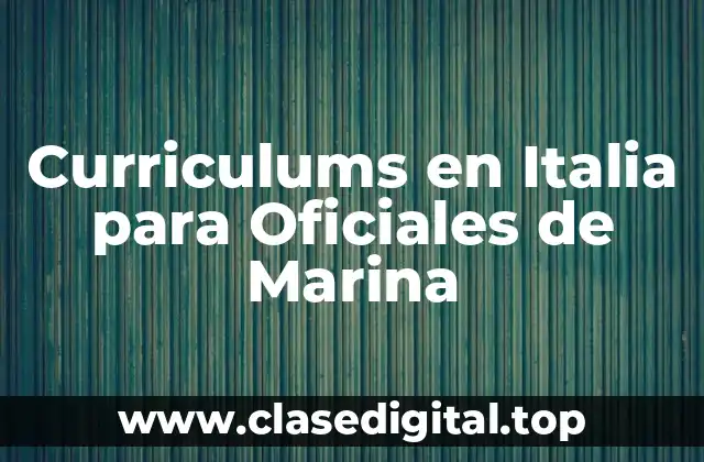Curriculums en Italia para Oficiales de Marina