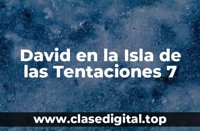 David en la Isla de las Tentaciones 7