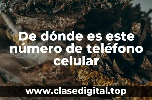 De dónde es este número de teléfono celular