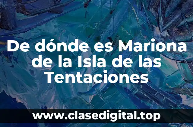 Infancia y Juventud de Mariona