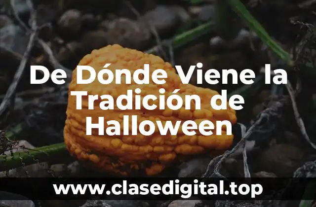 Los Orígenes Celtas de Halloween