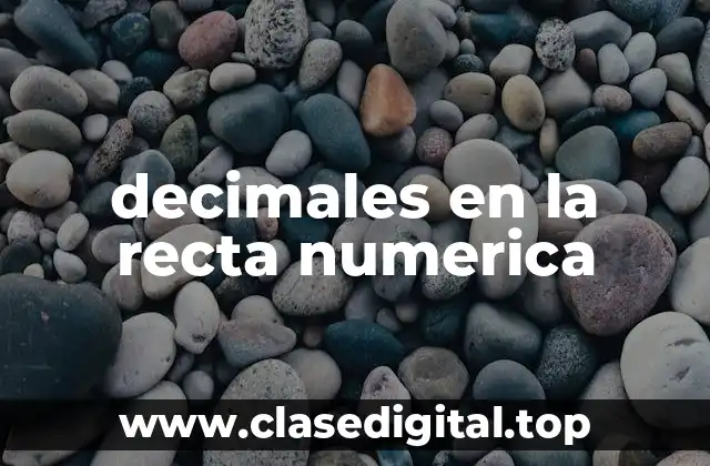 decimales en la recta numerica