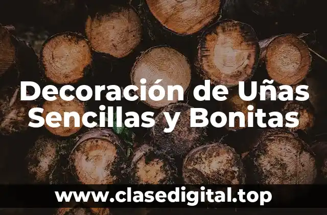 ¿Cuál es el Significado de la Decoración de Uñas Sencillas y Bonitas?