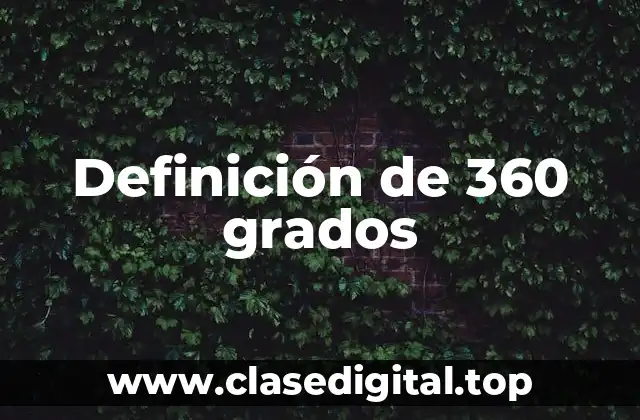 📗 Definición técnica de 360 grados