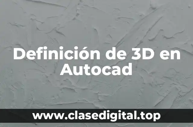 Definición de 3D en Autocad