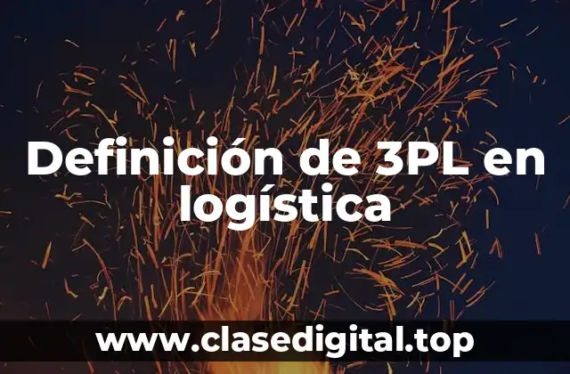 Definición de 3PL en logística