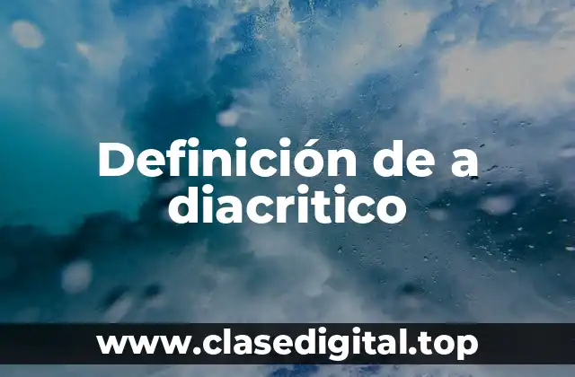 Ejemplos de a diacritico