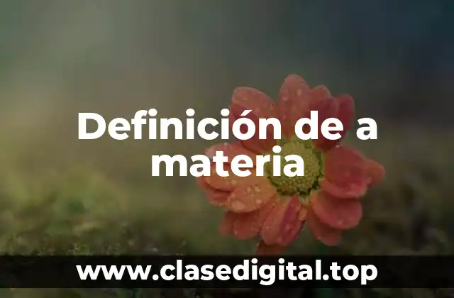 Definición de a materia