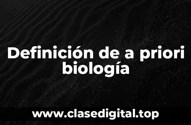 Definición de a priori biología