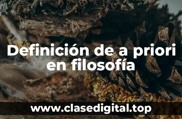 Ejemplos de a priori en filosofía