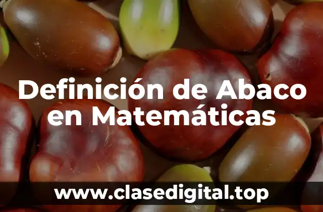Definición de Abaco en Matemáticas