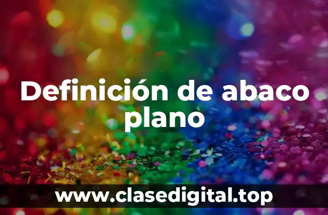 Definición de abaco plano