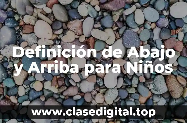 Definición de Abajo y Arriba para Niños