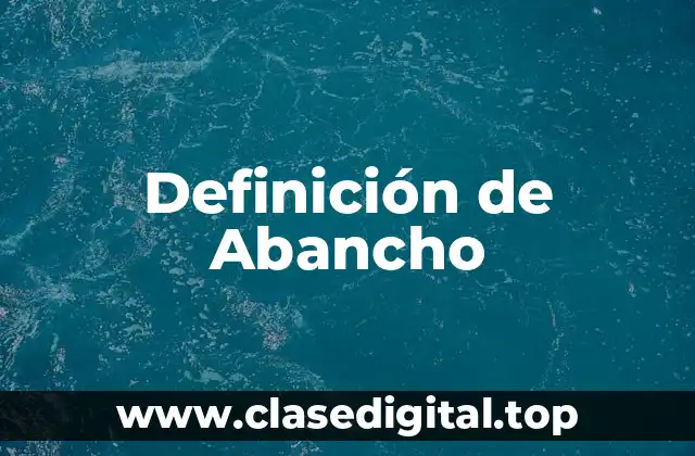 Definición de Abancho