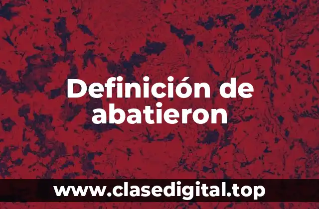 Definición de abatieron