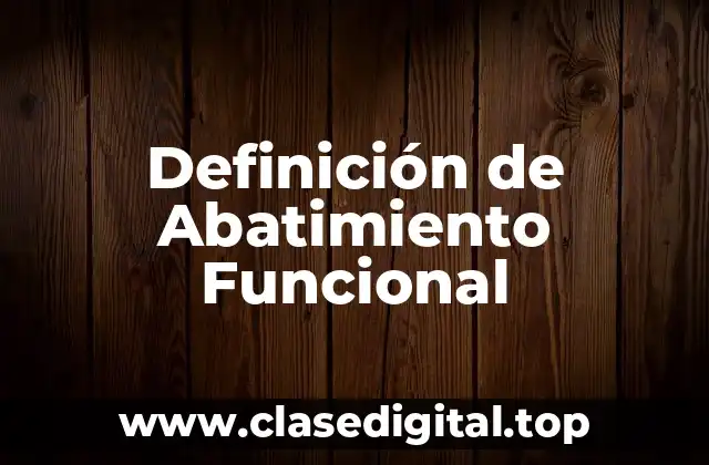 Definición de Abatimiento Funcional