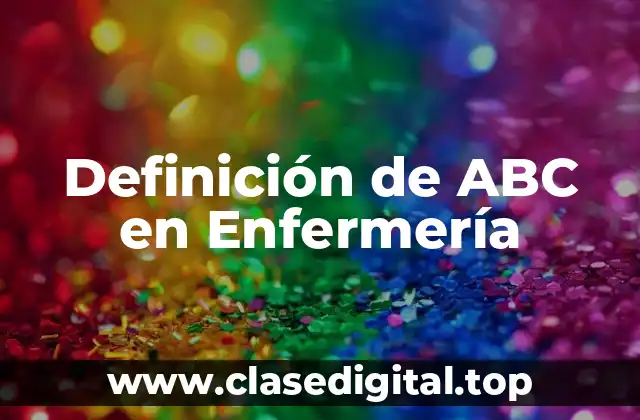 📗 Definición técnica de ABC en Enfermería