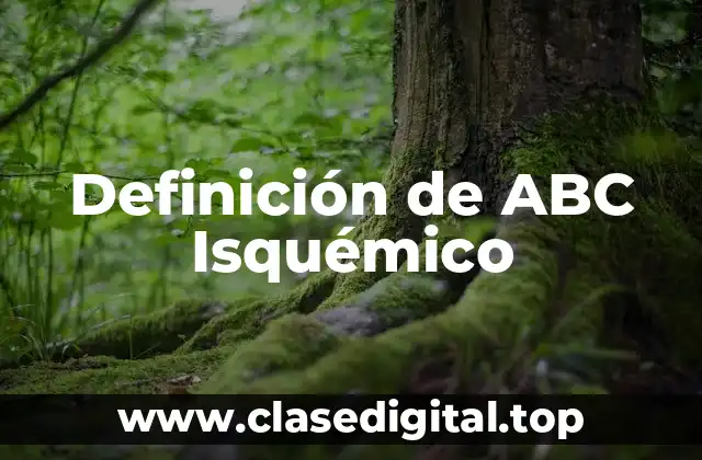 Definición de ABC Isquémico
