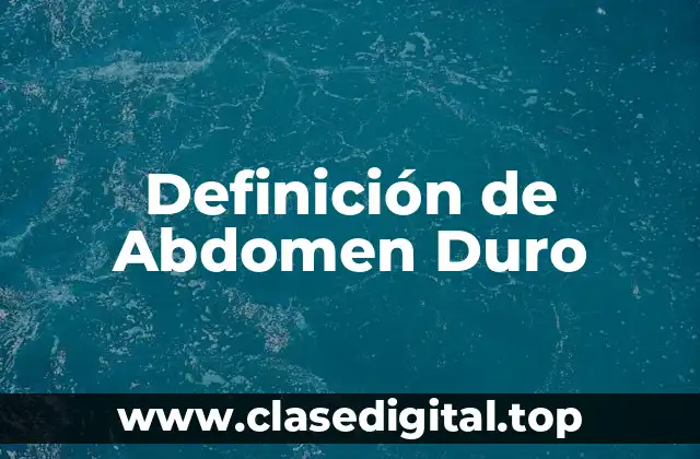 Definición de Abdomen Duro