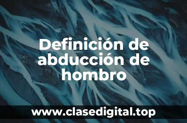 Definición de abducción de hombro