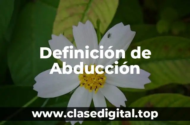 Definición de Abducción