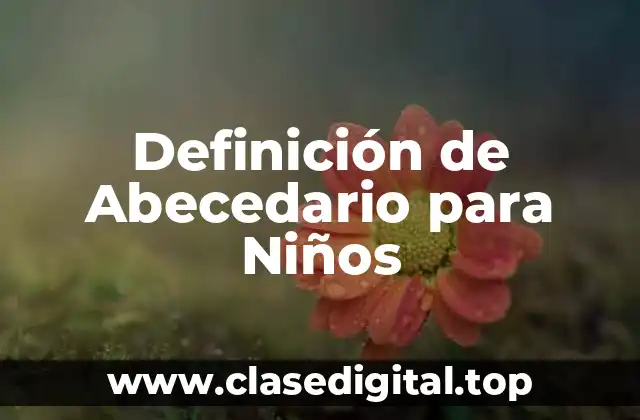 Definición de Abecedario para Niños