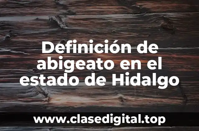 Ejemplos de abigeato en el estado de Hidalgo